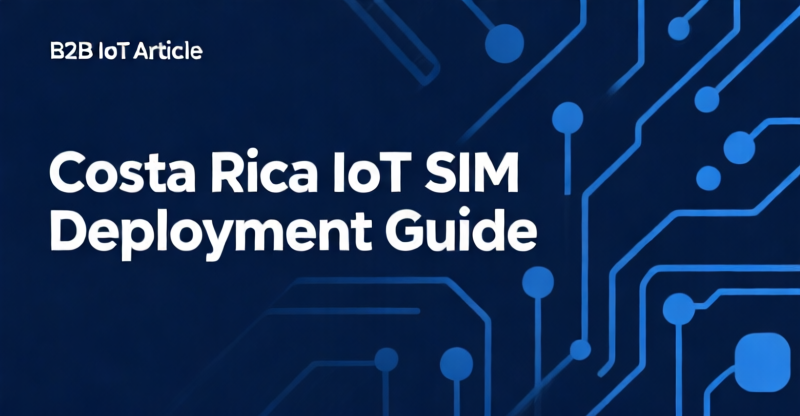 Costa Rica IoT SIM Deployment Guide: 3 Carrier Networks, 2 Bands, and a 23% Duty Surcharge