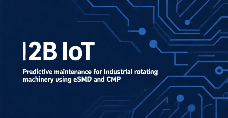 Predictive Maintenance for Industrial Rotating Machinery: eSIM and CMP Cut Connectivity Overhead by 70%